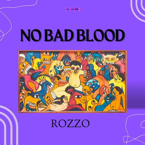 Rozzo - no bad blood [LVLD193]